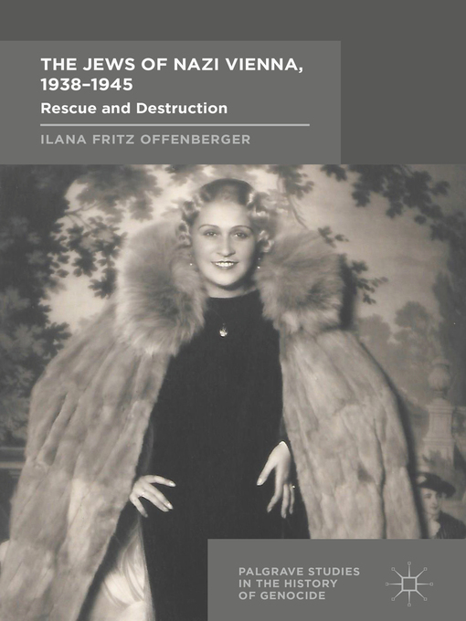 Title details for The Jews of Nazi Vienna, 1938-1945 by Ilana Fritz Offenberger - Available